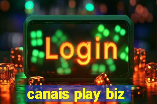 canais play biz